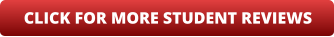 CLICK FOR MORE STUDENT REVIEWS